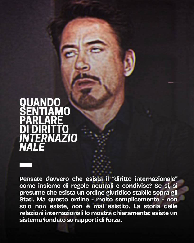 Ci raccontano che esiste un “diritto internazionale”, fatto di regole uguali per&nbsp;tutti.